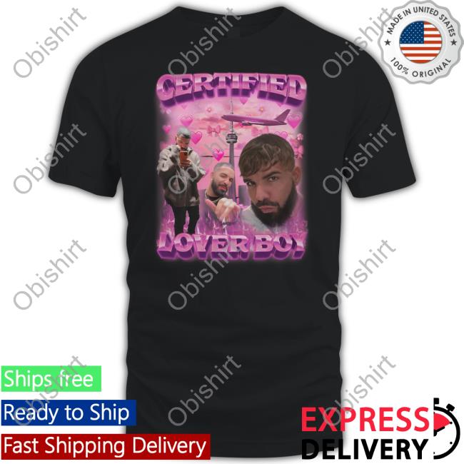 Swagstimulus Store Certified Lover Boy Shirt Drake