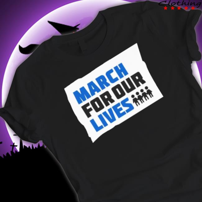 March For Our Lives shirt