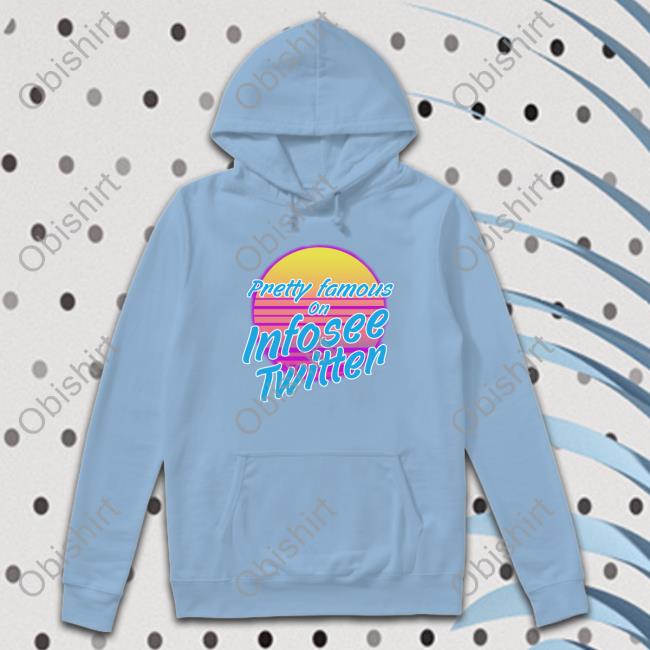Pretty Famous On Infosee Twitter Sweatshirt Johnny Xmas