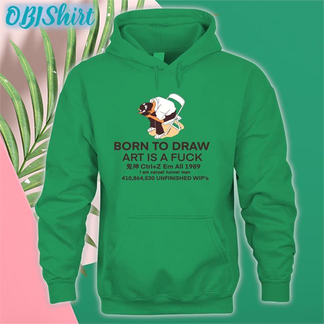 Huntydraws Born To Draw Art Is A Fuck Tee