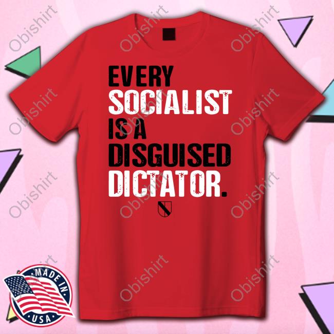 Declaration Of Memes Every Socialist Is A Disguised Dictator Long Sleeve T Shirt