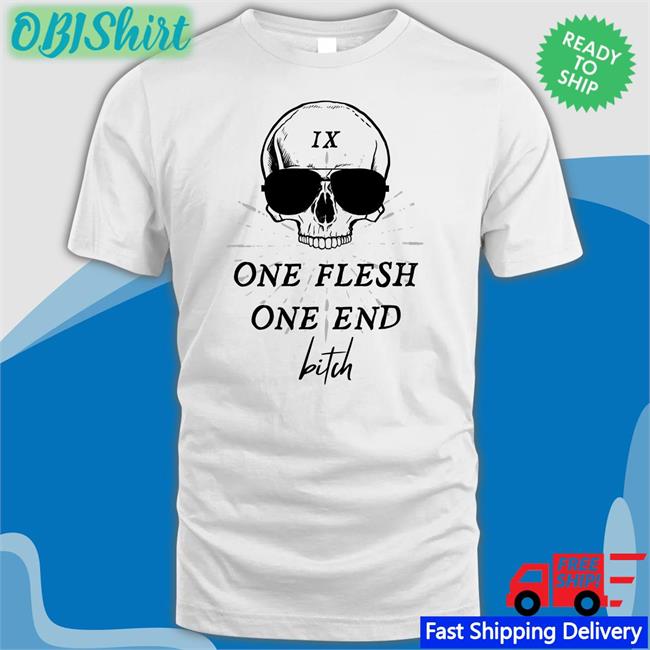 One Flesh One End Bitch Long Sleeve T Shirt