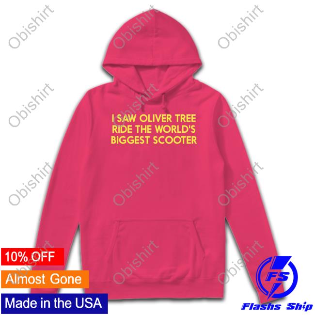 Olivertreemusic Merch I Saw Oliver Tree Ride The World's Biggest Scooter Tee