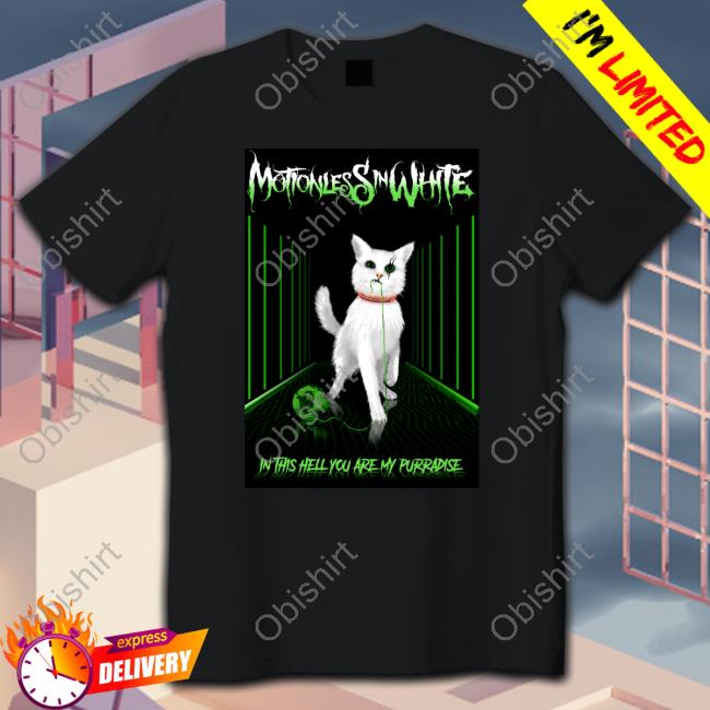 Motionless In White In This Hell You Are My Purradise T Shirt Frantickitten