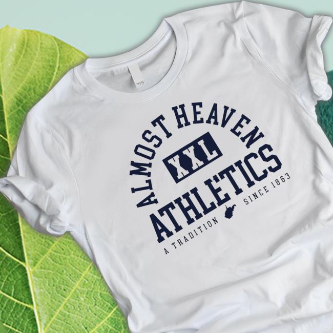 Almost Heaven Athletics A Tradition Since 1863 T-shirt