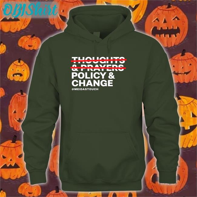 Thoughts Prayers Policy Change T Shirt