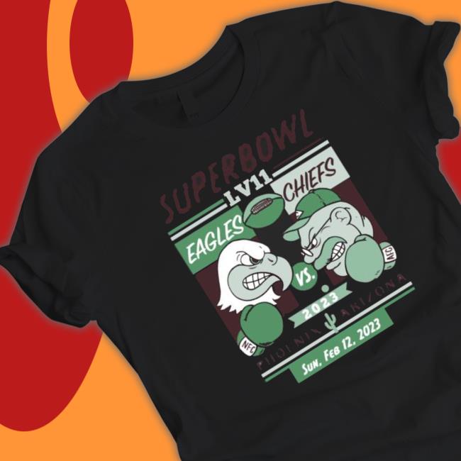 Philadelphia Eagles Vs Kansas City Chiefs Super Bowl Lvii 2023 Phoenix Arizona Tee