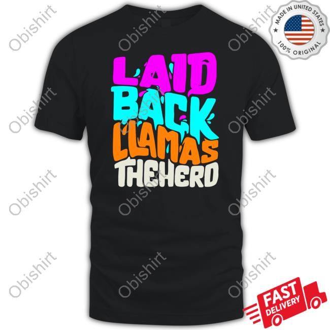 Laid Back Llamas The Herd Shirt Sweatshirt