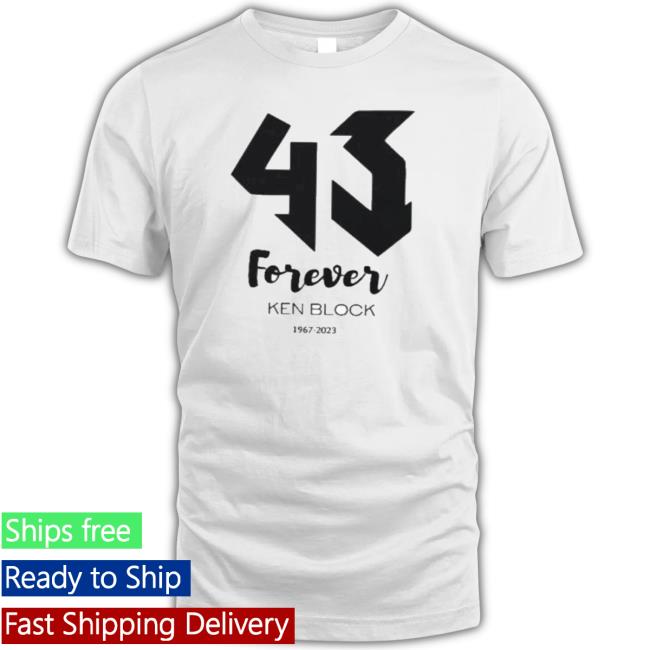 Rip Ken Block 43 Memorial Forever Car Racing Tee Shirt