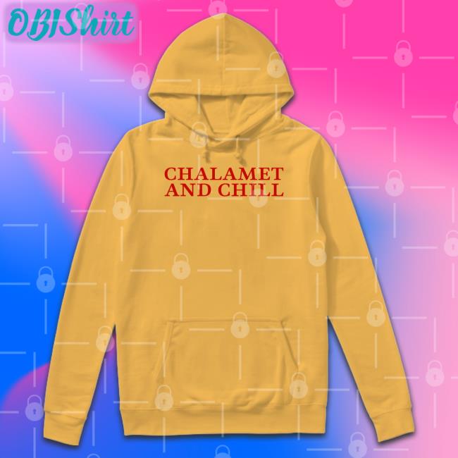 Chalamet And Chill T Shirts Elizabeth Olsen Elizabeth Olsen Chalamet And Chill Tee Shirt
