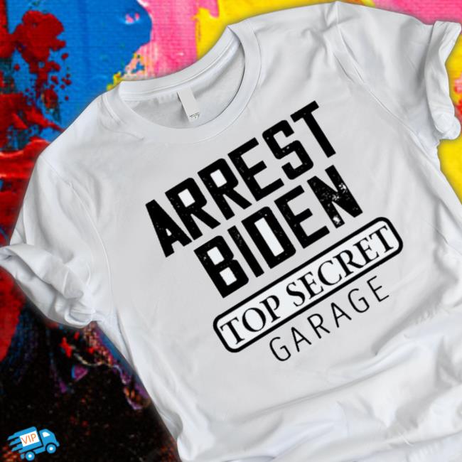 Official Arrest Biden Top Secret Garage Hooded Sweatshirt