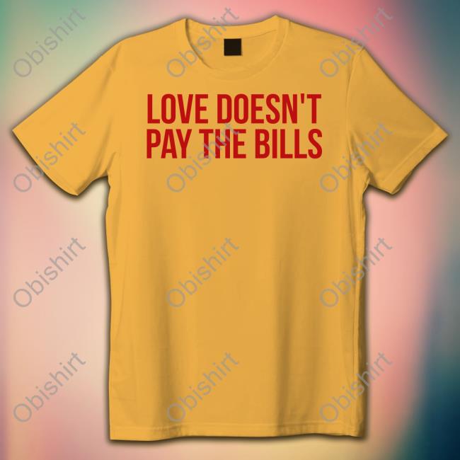 Love Doesn't Pay The Bills Hoodie GabiAshton