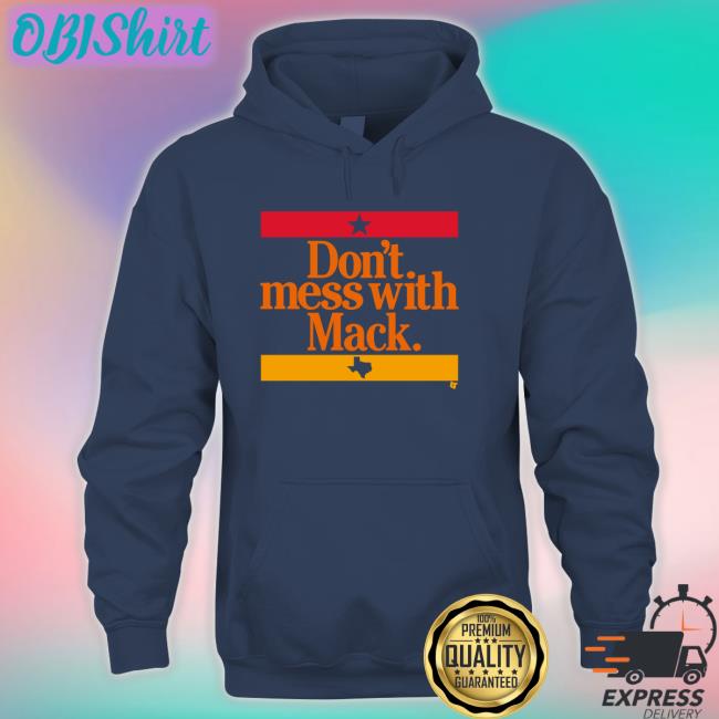 Don't Mess With Mack Shirt Breakingt Store