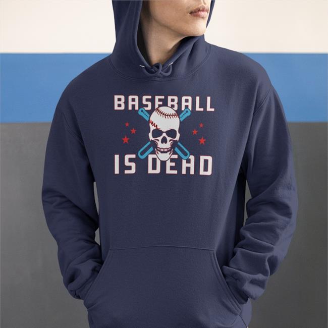 Baseball Is Dead Shirt