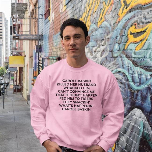 Carole Baskin Killed Her Husband Whacked Him Can't Convince Me Shirt