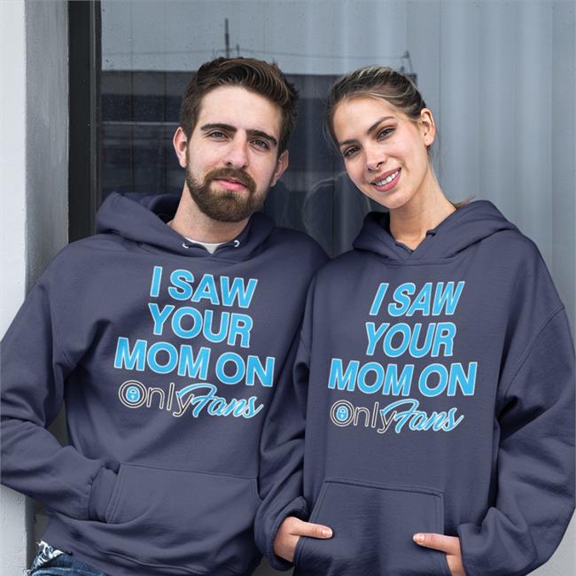 I Saw Your Mom On Only Fans Tee