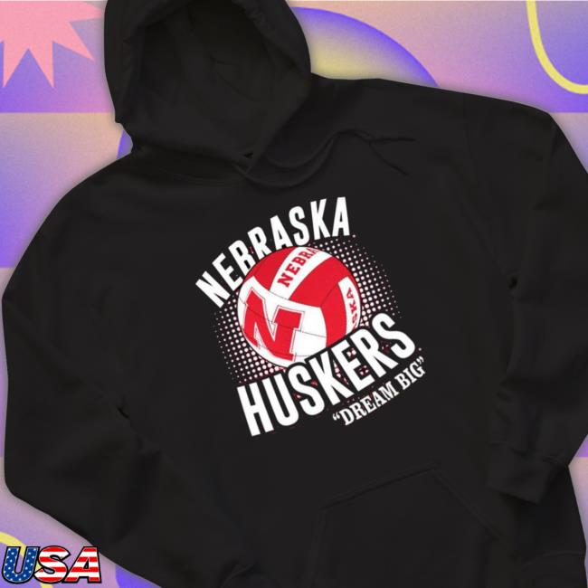Nebraska Corn Huskers Huskers Volleyball Dream Big Crewneck Sweatshirt Nebraska Corn Huskers Huskers Volleyball Dream Big Sweatshirts