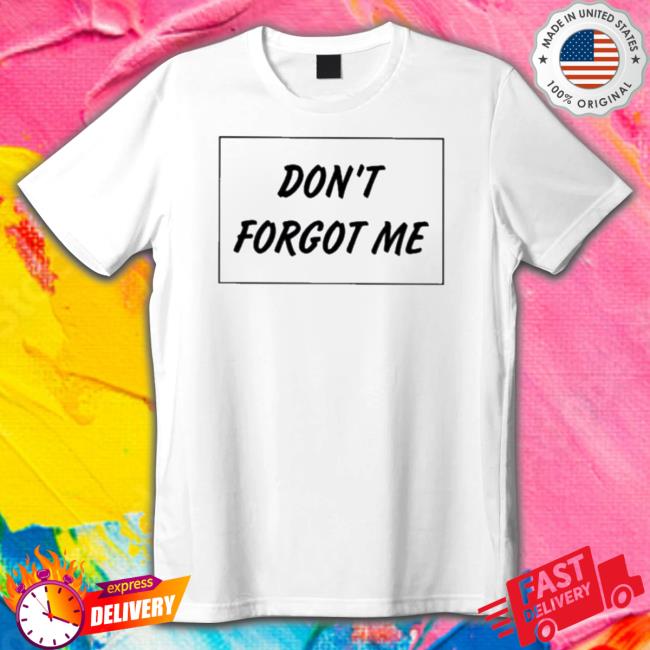 Official Don’t Forgot Me Sweater