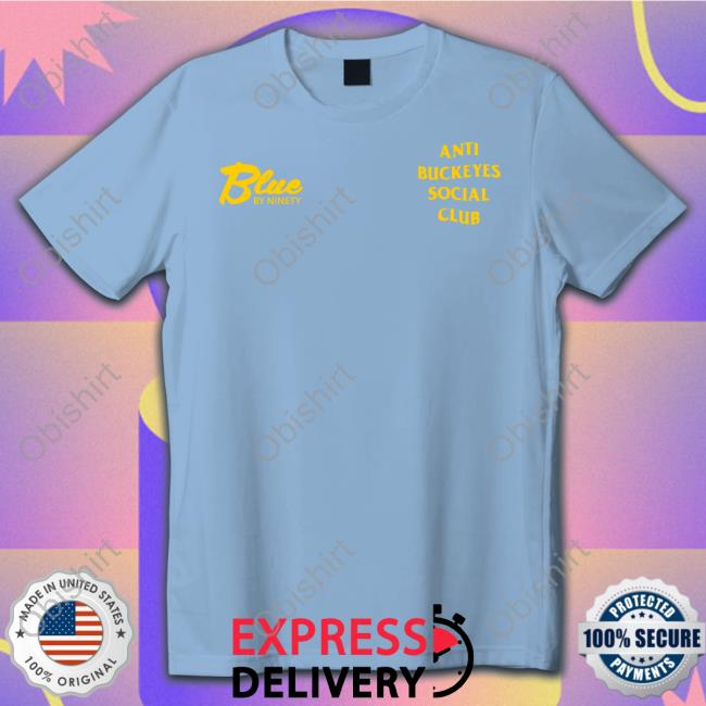 Anti Buckeyes Social Club Tee Bluebyninety Shop Anti Buckeyes Social Club Champion Shirt