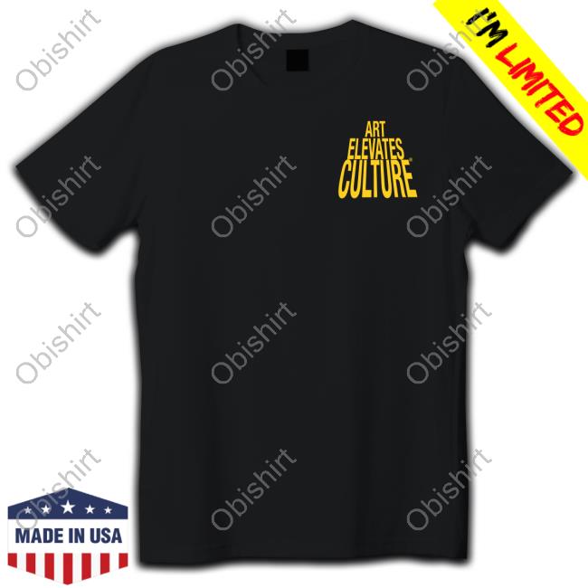Art Elevates Culture Tee Shirt