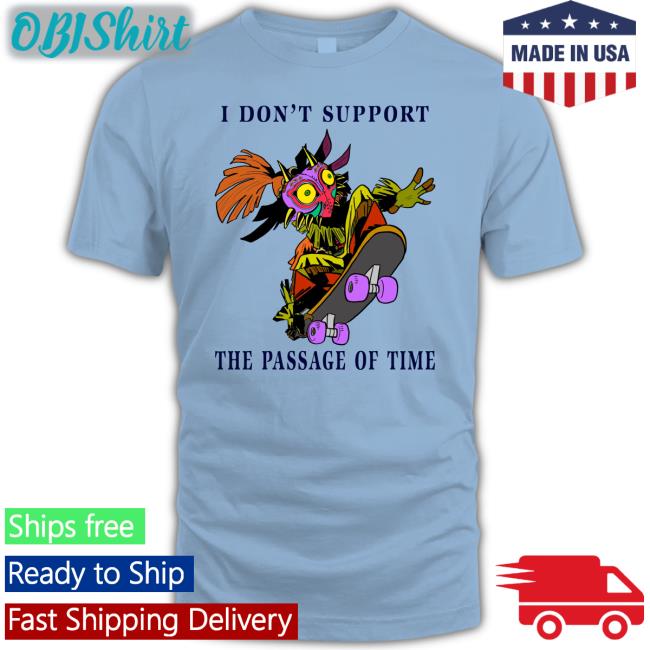 The Legend of Zelda Majora's Mask I Don't Support The Passage Of Time Tee Shirt