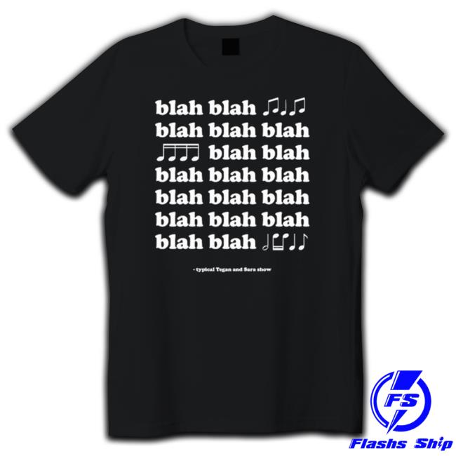Official Top Tegan And Sara Blah Blah Blah Tee Shirt