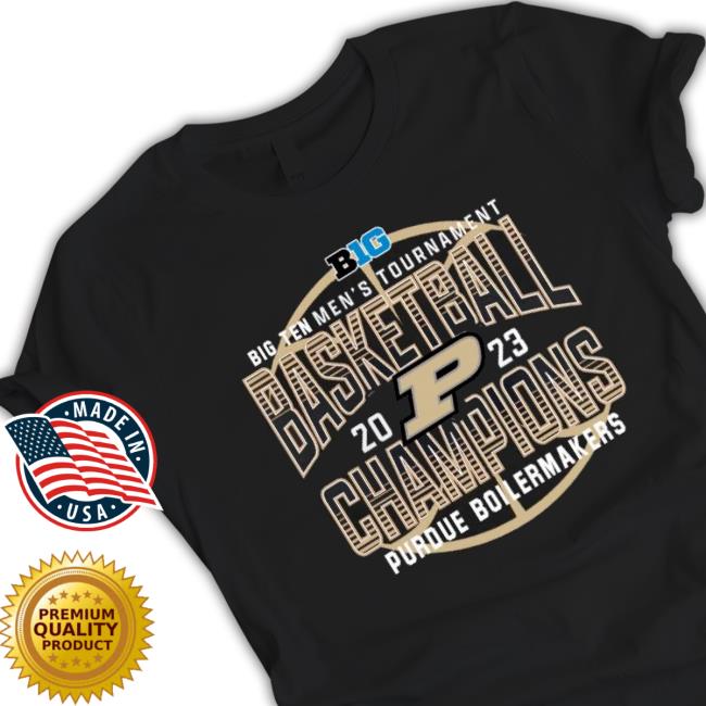 Big 10 Tournament Men’S Basketball 2023 Purdue Boilermakers Champions shirt Big 10 Tournament Men’S Basketball 2023 Purdue Boilermakers Champions Shirt
