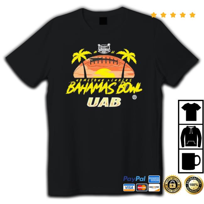 Hometown Lenders Bahamas Bowl Uab shirt Hometown Lenders Bahamas Bowl Uab Sweaters