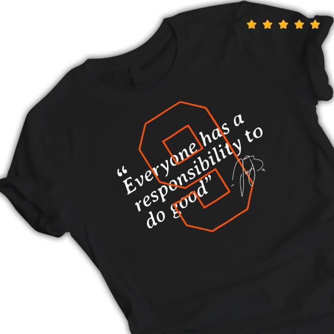 Official Joe Burrow Cincinnati Bengals Everyone Has A Responsibility To Do Good shirt
