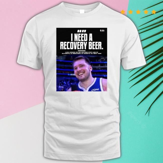 I Need A Recovery Beer Luka Doncic Him Hooded Sweatshirt