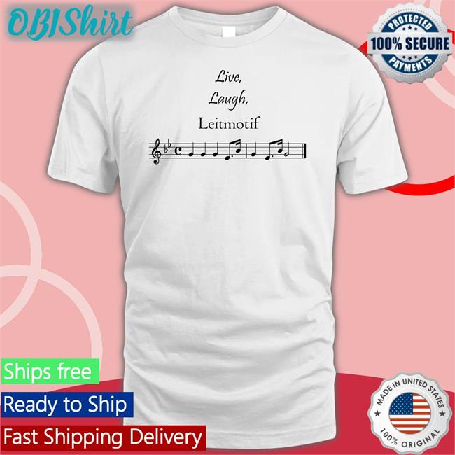 Threatening Music Notation Live Laugh Leitmotif Tee