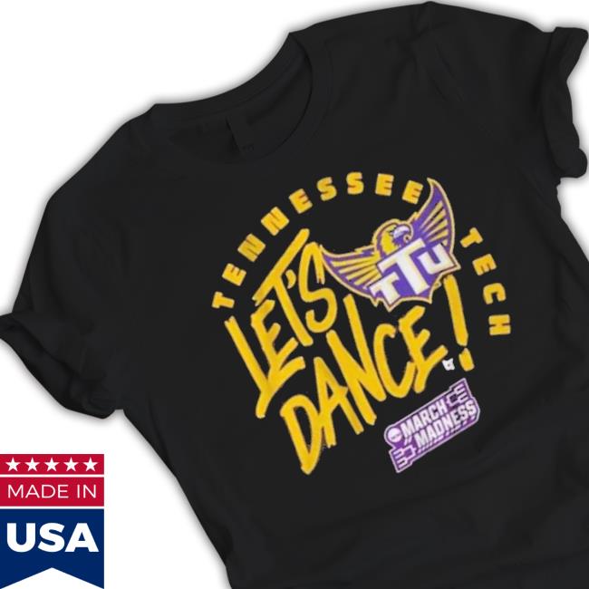 Tennessee Tech The Big Dance Shirt Tennessee Tech The Big Dance Shirt