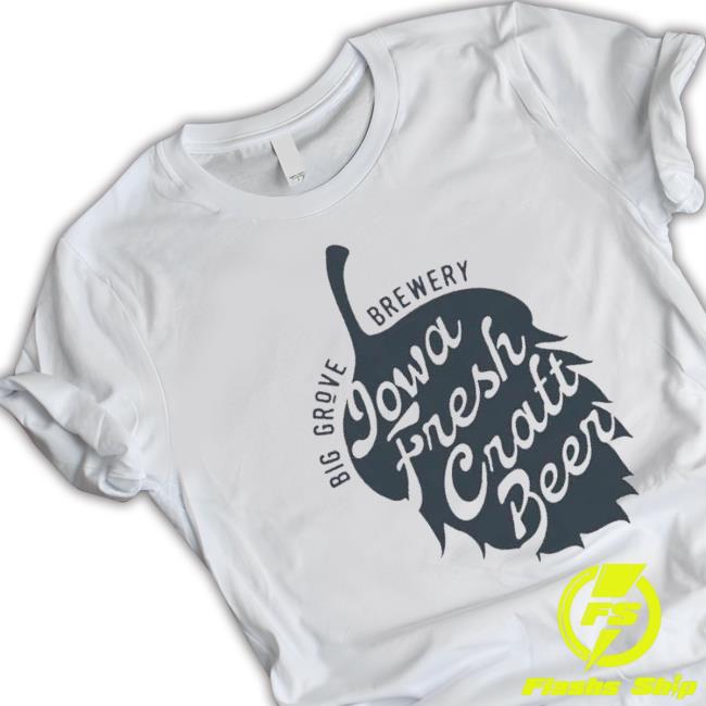 Big Grove Iowa Fresh Craft Beer shirt