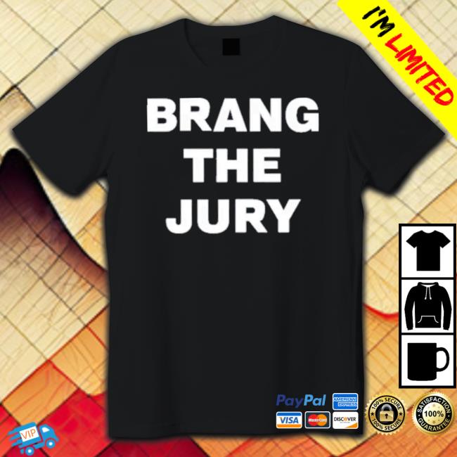 Brang The Jury Shirt