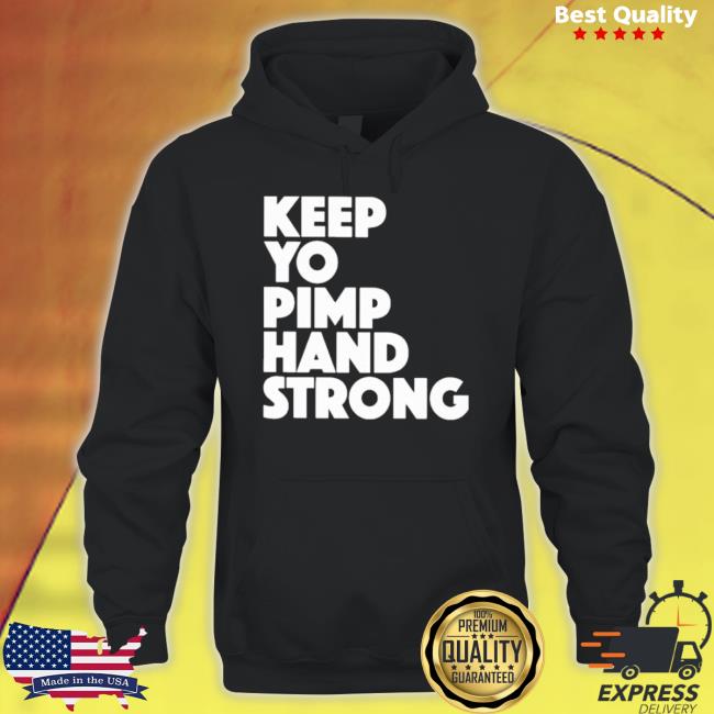 Official Dana White Wearing Keep Your Pimp Hand Strong Sweater Official Dana White Wearing Keep Your Pimp Hand Strong Shirt