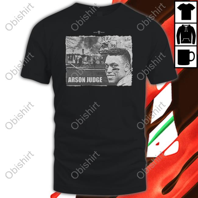 Arson Judge Tee Shirts Rotowear Store