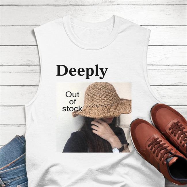 Deeply Out Of Stock Shirts