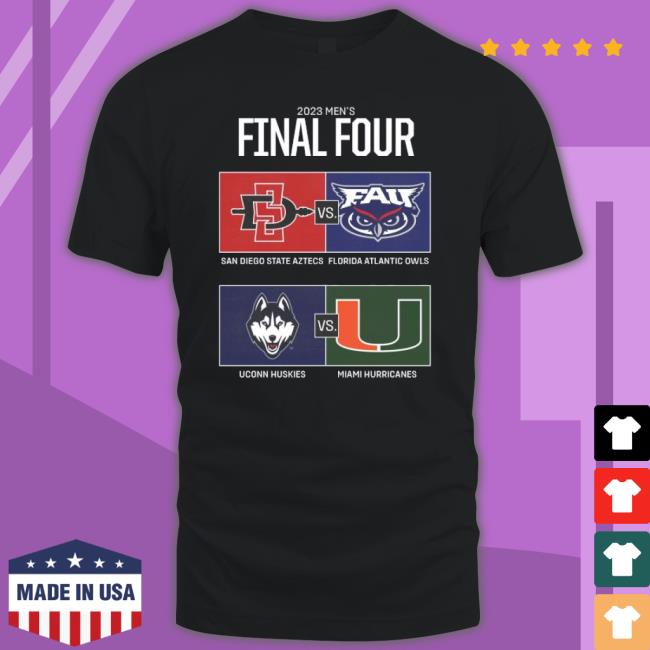 2023 Men’S Final Four San Diego State Aztecs Vs Florida Atlantic Uconn Huskies And Miami Hurricanes Shirt