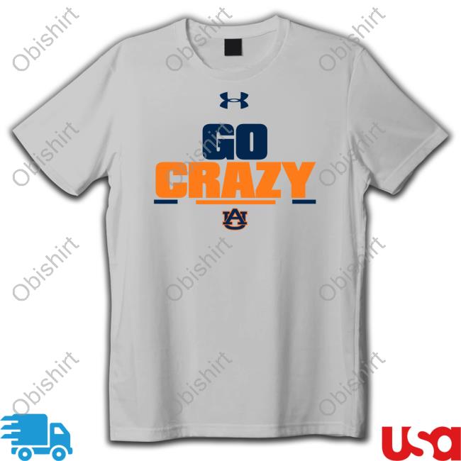 Go Crazy Auburn University Long Sleeve T Shirt