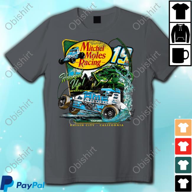 Mitchel Moles Racing 19 Hooked Up Raisin City California Sweatshirt