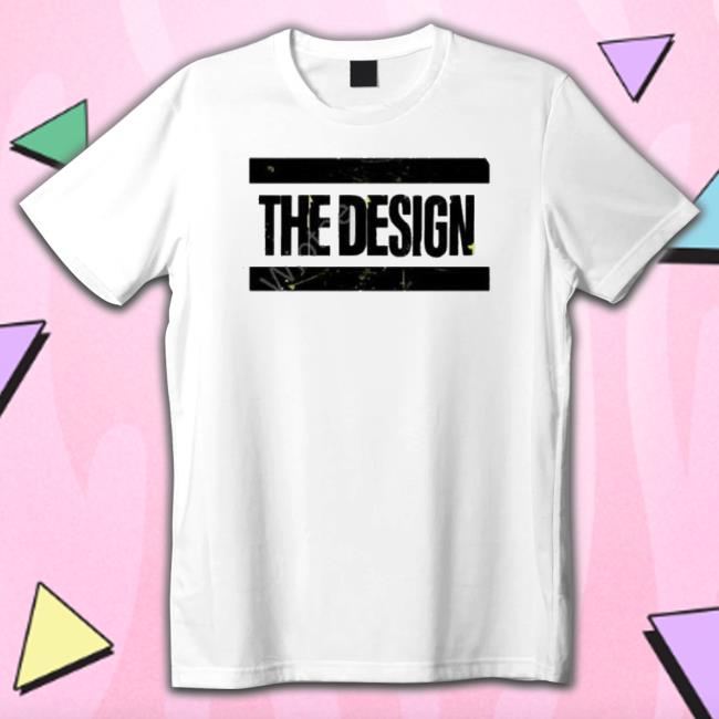 Official The Design shirt