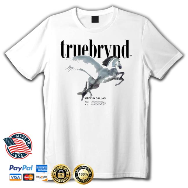 Official True Brvnd Made In Dallas shirt Official True Brvnd Made In Dallas shirt
