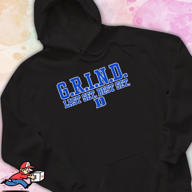 Official G.R.I.N.D Last Set Best Set T-shirt Official G.R.I.N.D Last Set Best Set shirt