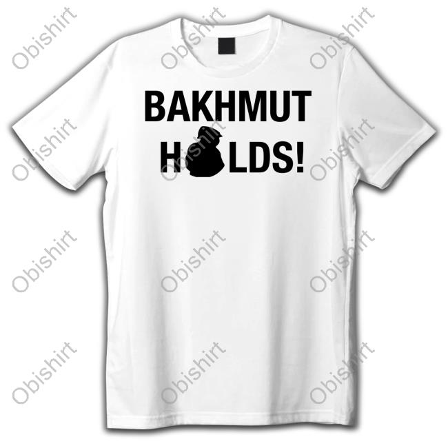 Bakhmut Holds Shirts