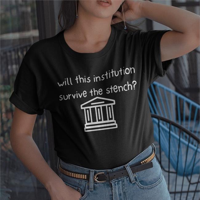 Will This Institution Survive The Stench Hoodie