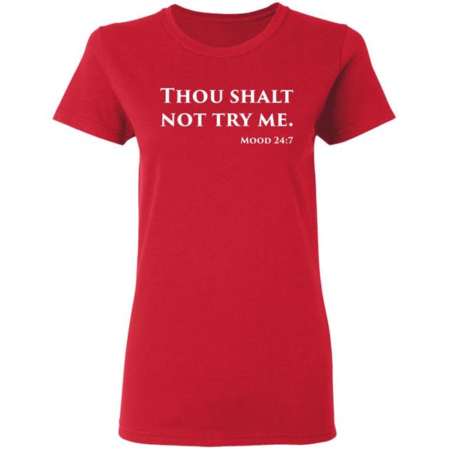 Thou Shalt Not Try Me Mood 24 7 shirt black hoodie Thou Shalt Not Try Me Mood 24 7 shirt black hoodie