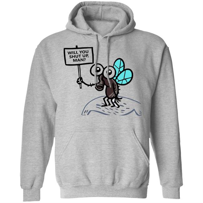 will you shut up man shirt white hoodie will you shut up man shirt white hoodie