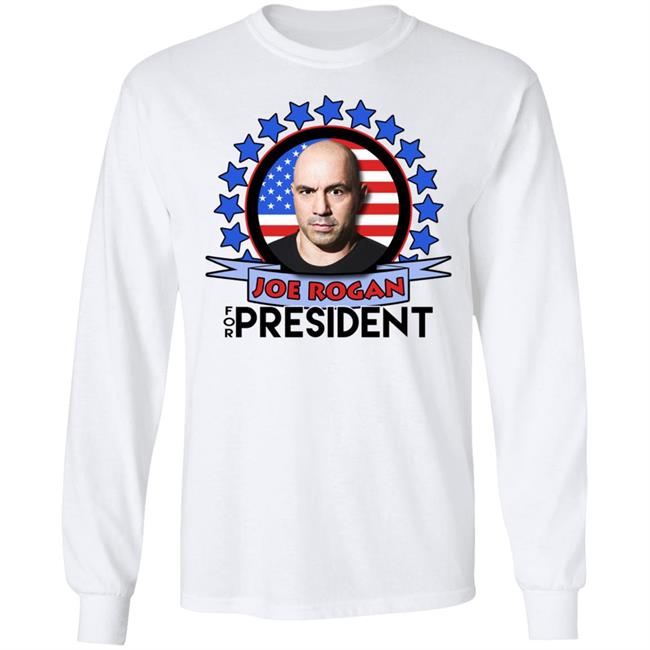 Joe Rogan 2020 For President shirt Joe Rogan 2020 For President shirt