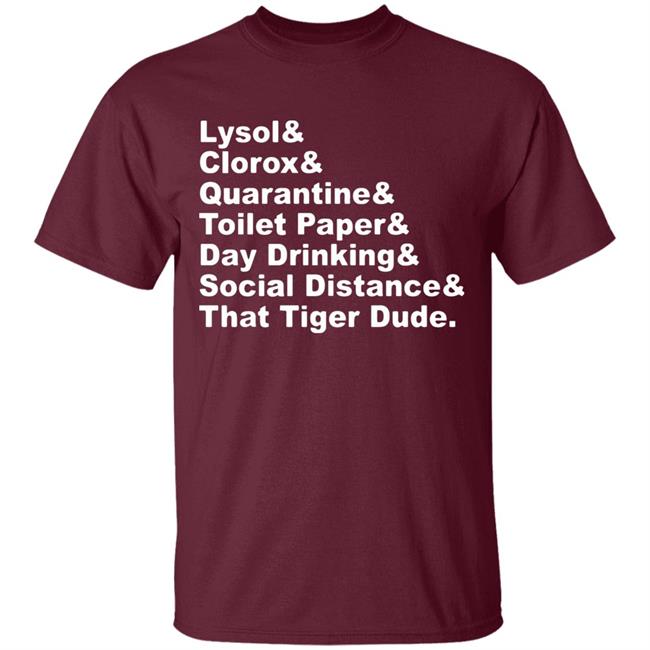 Lysol Clorox Quarantine Toilet paper Day Drinking t shirt Lysol Clorox Quarantine Toilet paper Day Drinking t shirt