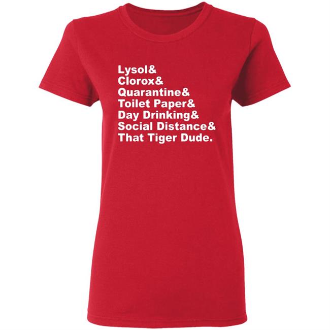 Lysol Clorox Quarantine Toilet paper Day Drinking t shirt Lysol Clorox Quarantine Toilet paper Day Drinking t shirt